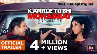 Karrle Tu Bhi Mohabbat Season 3 | Official Trailer | Ram Kapoor | Sakshi Tanwar | ALTBalaji