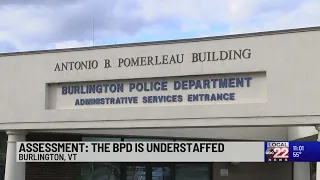 Long-awaited Burlington Police assessment recommends more officers, more oversight, new policies