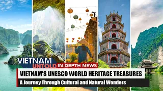 A Journey Through Vietnam's UNESCO World Heritage Sites