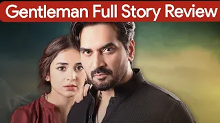 Gentleman Full Story Review | Humayun Saeed | Yumna Zaidi | Adnan Siddiqui | Crunchy Creations
