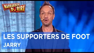 Jarry - Les supporters de foot sont des sensibles - Marrakech du rire 2019