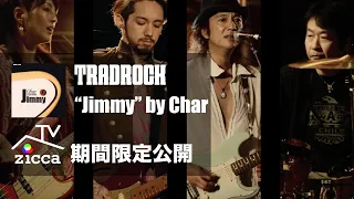 【期間限定公開】TRADROCK TV「"Jimmy" by Char」