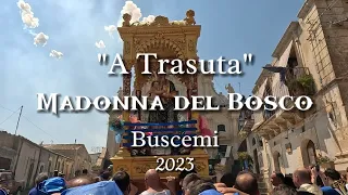 "A Trasuta" - Festeggiamenti in onore di Maria SS del Bosco - Buscemi, SR, Sicilia - 27/agosto/2023