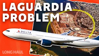 The Problem With New York’s LaGuardia Airport