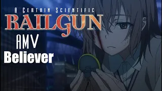 Railgun AMV Sisters Arc (Believer)