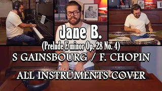 Jane B. (Prelude E minor Op. 28 No. 4) - Serge Gainsbourg / Frederic Chopin - All Instruments Cover