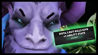 Dota 2 But Kills Give +1 Ability Stats