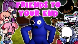 FNF Friends To Your End but Doki Doki Takeover and Indie Cross Tag Team! || FNF Rainbow Friends