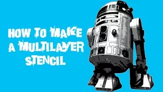How To Make A Multi-Layer Stencil (Remade)