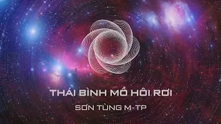Thái Bình Mồ Hôi Rơi - Sơn Tùng M-TP