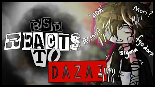 [ PAST BSD Reacts To DAZAI ] GACHA || BSD || GACHA REACTION || 1.5/4 ||