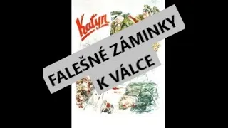 Katyňský masakr | 6 | Falešné záminky k válce