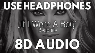 Beyonce - If I Were A Boy (8D AUDIO)