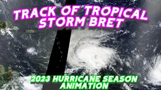 The track of Tropical Storm Bret 2023