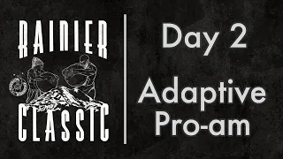 Rainier Classic 2024 Day 2 Livestream - Adaptive & Pro-am