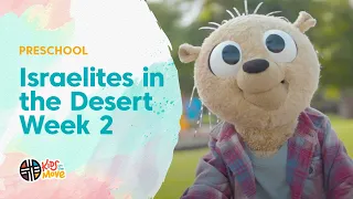 ISRAELITES IN THE DESERT WEEK 2 - PRESCHOOL LESSON | Kids on the Move