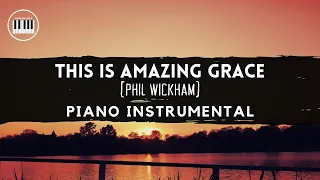 THIS IS AMAZING GRACE - Phil Wickham | PIANO COVER WITH LYRICS | PIANO INSTRUMENTAL