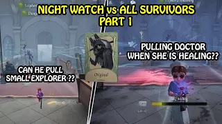 Night Watch VS All Survivors Part 1 - Identity V (New Hunter)