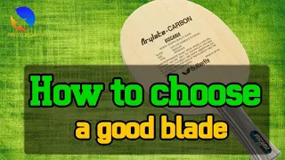 How to choose a good table tennis blade