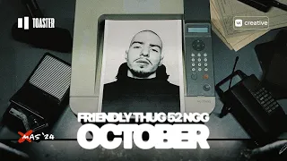 FRIENDLY THUG 52 NGG - OCTOBER | TOASTER LIVE