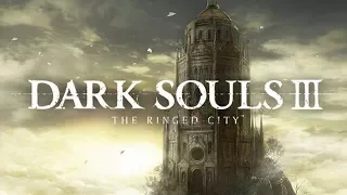 Let's Play Dark Souls 3 [Part 7] - The Ringed City DLC