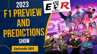 E1R 285 2023 F1 Preview and Predictions Show