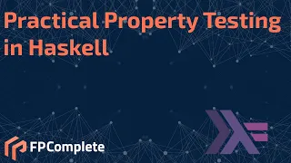 Practical Property Testing in Haskell