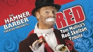 Tom Mullica's Red Skelton Tribute Show - Branson, MO