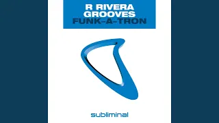 Funk-A-Tron (Robbie Rivera's Main Mix)
