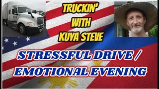 Truckin' with Kuya Steve - A Stressful Drive / An Emotional Evening