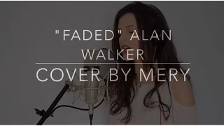 "Faded" Alan Walker - Cover by Mery
