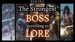 Sekiro: Ranking Bosses Strength Based on Lore