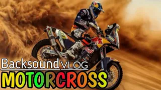 Backsound Vlog MOTORCROSS KERENN || No Copyright ||