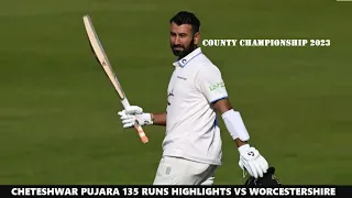 Cheteshwar Pujara 136 Runs Highlights for Sussex vs Worcestershire in County Championship ~ 5-5-2023