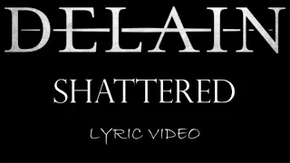 Delain - Shattered - 2006 - Lyric Video