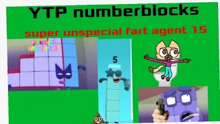 numberblocks ytp : super unspecial fart agent 15