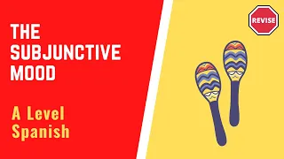 A Level Spanish - The Subjunctive Mood