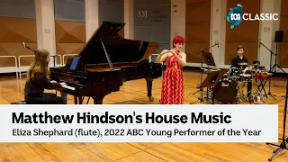 Eliza Shephard performs Matthew Hindson's House Music