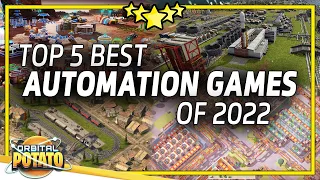 BEST Factory Builders of 2022 - Automation Games That You Can Play NOW!