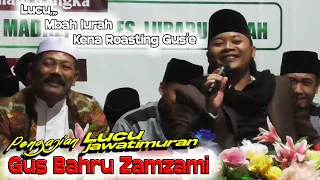 gus bahru zamzami nganjuk, LUCU MBAH LURAH KENA ROASTING GUS BAHRU, pengajian jawa timuran