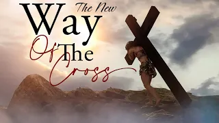 The New Way of the Cross | Stations of the Cross