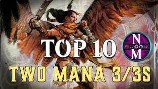MTG Top 10: Two Mana 3/3s | Magic: the Gathering | Episode 378