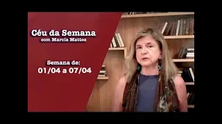 Previsões Astrológicas com Marcia Mattos - Céu da Semana - 01/04 a 07/04 #Astrologia