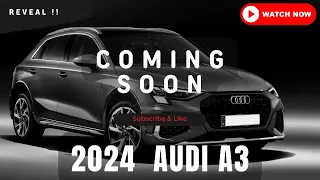 2024 Audi A3 REVEAL: Prepare To Be Amazed - New Features Unveiled.