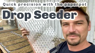 WHY I LOVE THE PAPERPOT SEEDING SYSTEM Manual drop seeder makes super quick work of spring seeding