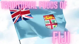 TRADITIONAL FOODS OF FIJI