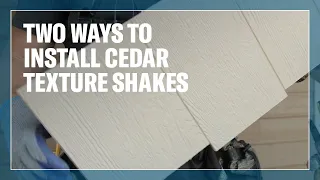 LP® SmartSide® Installation Tip: Two Ways to Install Cedar Texture Shakes