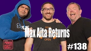 Mark Bell's PowerCast #138 - Max Aita Returns