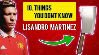 10 Things You Didn't Know About Lisandro Martinez