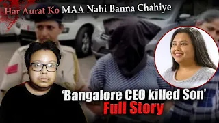 Bangalore CEO Killed Her 4 Year Old Son | Full Story in Hindi